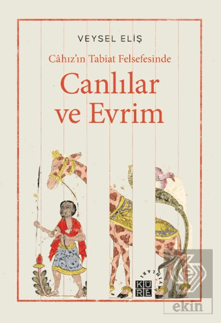 Câhız'ın Tabiat Felsefesinde - Canlılar ve Evrim