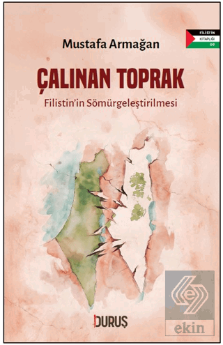 Çalınan Toprak - Filistin'in Sömürgeleştirilmesi