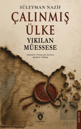 Çalınmış Ülke Yıkılan Müessese Süleyman Nazif Dorlion Yayınları Satın 