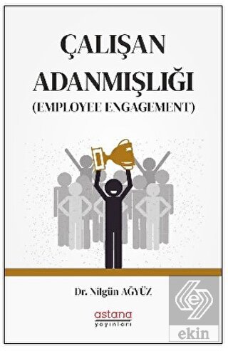 Çalışan Adanmışlığı (Employee Engagement)