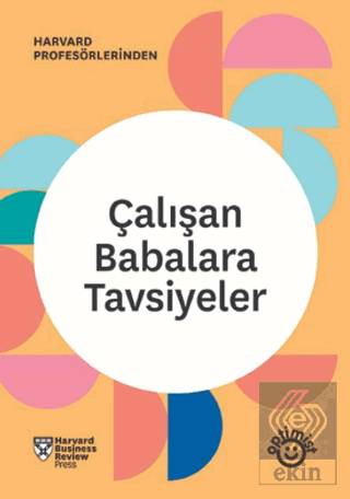 Çalışan Babalara Tavsiyeler
