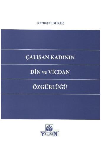 Çalışan Kadının Din ve Vicdan Özgürlüğü