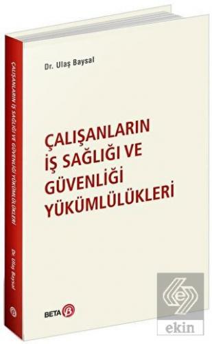 Çalışanların İş Sağlığı ve Güvenliği Yükümlülükler