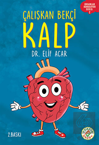 Çalışkan Bekçi Kalp Organlar Konuşuyor 2