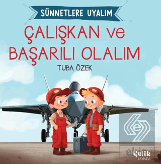 Çalışkan ve Başarılı Olalım Sünnetlere Uyalım