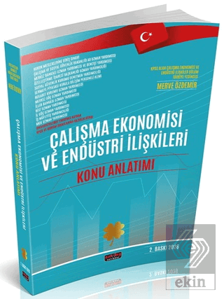 Çalışma Ekonomisi ve Endüstri İlişkileri Konu Anlatım Kitabı