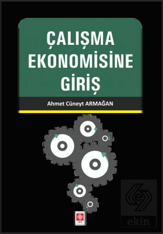Çalışma Ekonomisine Giriş / Ahmet Cüneyt Armağan