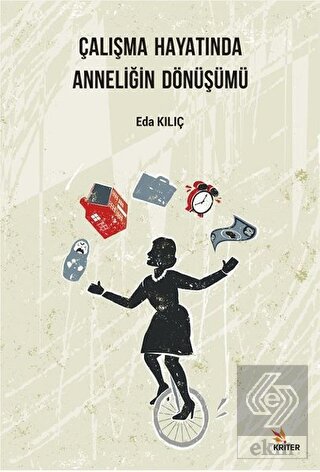 Çalışma Hayatında Anneliğin Dönüşümü