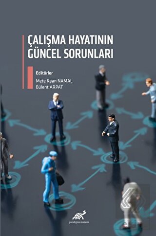 Çalışma Hayatının Güncel Sorunları