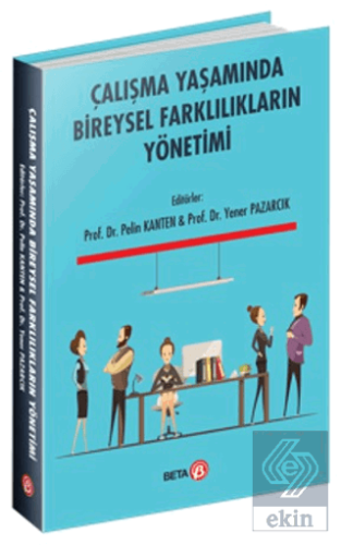 Çalışma Yaşamında Bireysel Farklılıkların Yönetimi