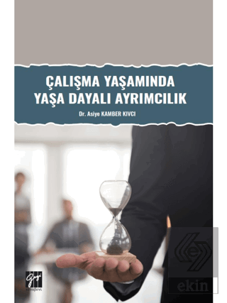 Çalışma Yaşamında Yaşa Dayalı Ayrımcılık