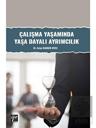 Çalışma Yaşamında Yaşa Dayalı Ayrımcılık