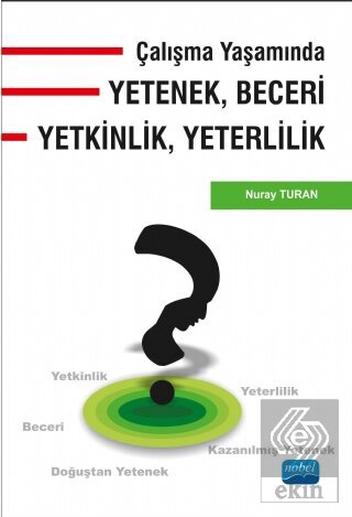 Çalışma Yaşamında Yetenek, Beceri, Yetkinlik, Yete