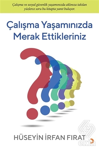 Çalışma Yaşamınızda Merak Ettikleriniz