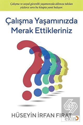 Çalışma Yaşamınızda Merak Ettikleriniz