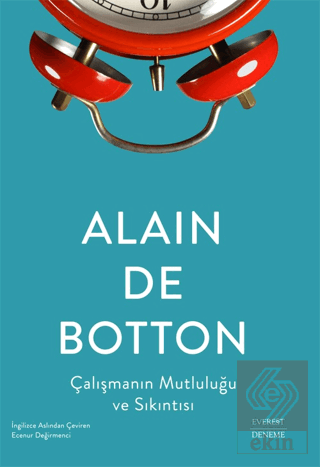 Çalışmanın Mutluluğu ve Sıkıntısı