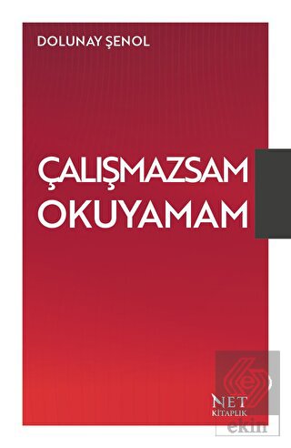 Çalışmazsam Okuyamam