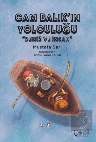 Cam Balık'ın Yolculuğu