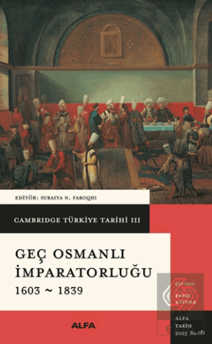 Cambridge Türkiye Tarihi 3 - Geç Osmanlı İmparatorluğu 1603-1839