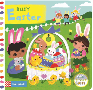 Campbell Busy Easter: A Push, Pull, Slide Book