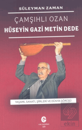 Çamşıhlı Ozan Hüseyin Gazi Metin Dede