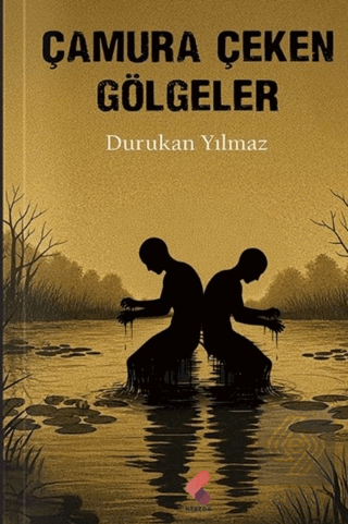 Çamura Çeken Gölgeler