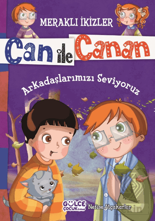 Can ile Canan - Arkadaşlarımızı Seviyoruz