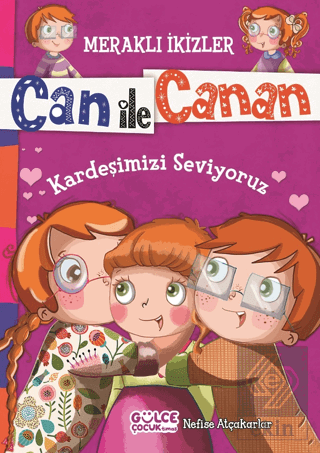 Can ile Canan - Kardeşimizi Seviyoruz