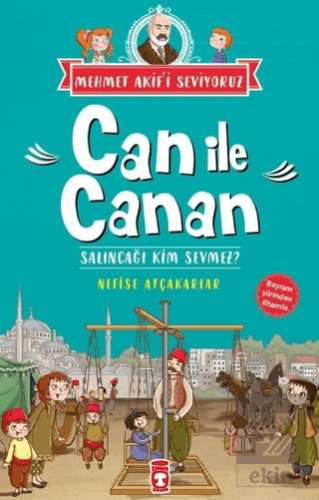 Can İle Canan - Salıncağı Kim Sevmez?