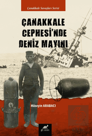 Çanakkale Cephesi'nde Deniz Mayınları Kolektif Paradigma Akademi Yayın