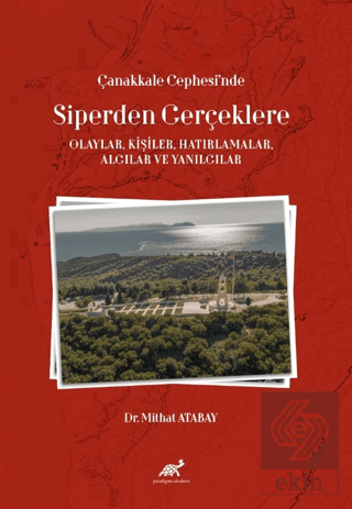 Çanakkale Cephesi'nde Siperden Gerçeklere (Olaylar, Kişiler, Hatırlama