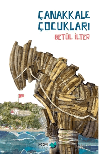 Çanakkale Çocukları Betül İlter FOM Kitap Satın Al - ekinkitap.com