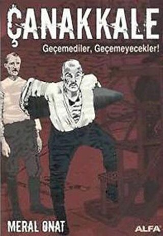 Çanakkale  Geçemediler, Geçemeyecekler!