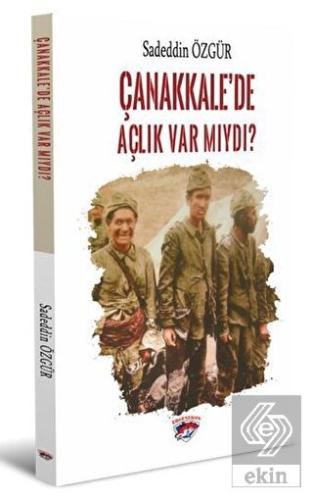 Çanakkale'de Açlık Var Mıydı?