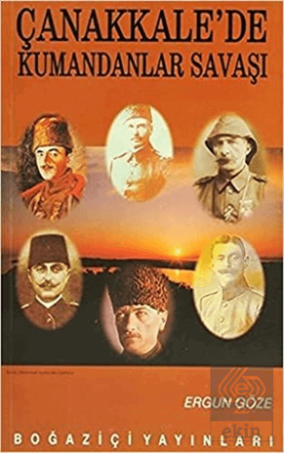 Çanakkale'de Kumandanlar Savaşı