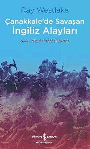 Çanakkale\'de Savaşan İngiliz Alayları