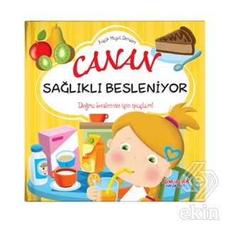 Canan Sağlıklı Besleniyor - Küçük Hayat Dersleri