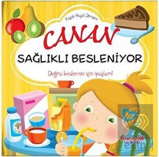 Canan Sağlıklı Besleniyor - Küçük Hayat Dersleri