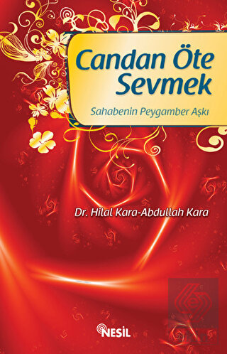 Candan Öte Sevmek Sahabenin Peygamber Aşkı