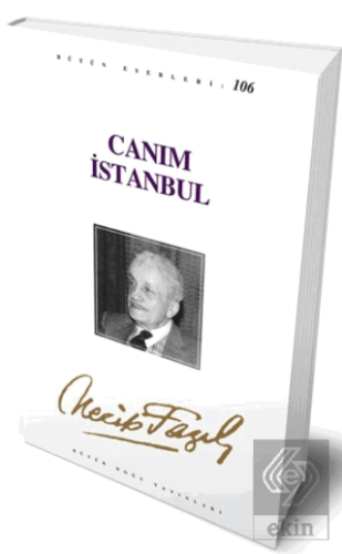 Canım İstanbul : 87 - Necip Fazıl Bütün Eserleri