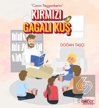"Canım Peygamberim" Kırmızı Gagalı Kuş