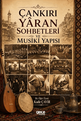 Çankırı Yaran Sohbetleri ve Musiki Yapısı Kadir Çayır Gece Kitaplığı S