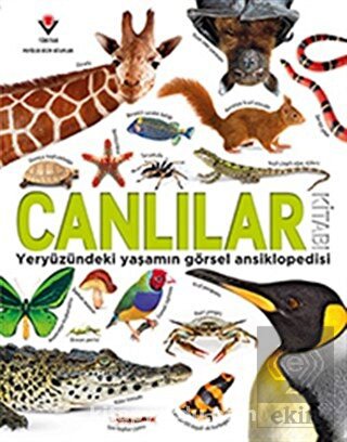 Canlılar Kitabı - Yeryüzündeki Yaşamın Görsel Ansi