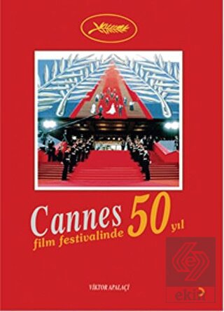 Cannes Film Festivali'nde 50 Yıl