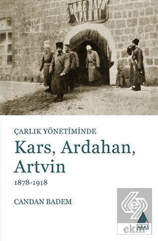 Çarlık Yönetiminde Kars, Ardahan, Artvin (1878-191