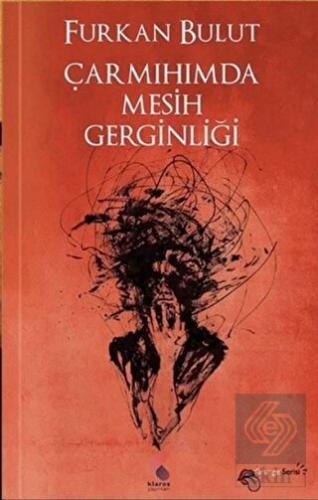Çarmıhımda Mesih Gerginliği