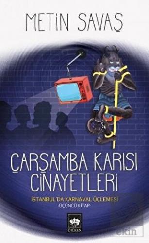 Çarşamba Karısı Cinayetleri - İstanbul\'da Karnaval