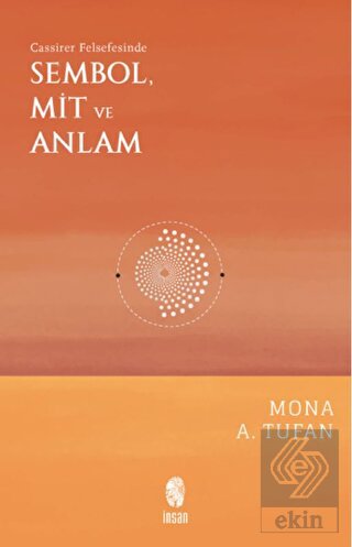 Cassirer Felsefesinde Sembol, Mit ve Anlam