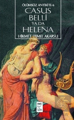 Casus Belli ya da Helena Ölümsüz Antikite-3