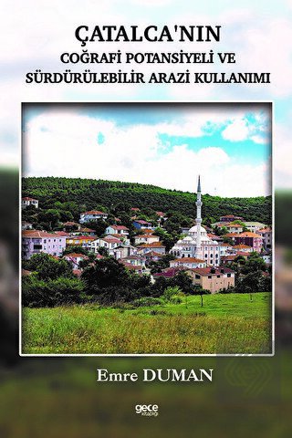 Çatalcanın Coğrafi Potansiyeli ve Sürdürülebilir A